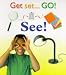Seeing (Get Set, Go!)