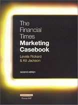 The "Financial Times" Marketing Casebook