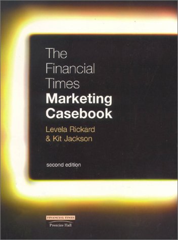 The "Financial Times" Marketing Casebook