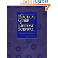 A Practical Guide to Lifeboat Survival by France) Centre d'etude et de pratique de la survie (Pornichet and David S. Jeffs