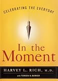 In the Moment: Celebrating the Everyday