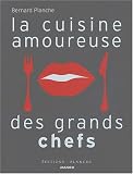 La cuisine amoureuse des grands chefs