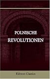 Produkt-Bild: Polnische Revolutionen: Erinnerungen aus Galizien