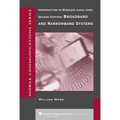 Introduction to Wireless Local Loop: Broadband and Narrowband Systems (Mobile Communications Library)