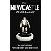The Newcastle United Miscellany: The Ultimate Book of Toon Trivia