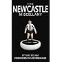 The Newcastle United Miscellany: The Ultimate Book of Toon Trivia (Miscellany)