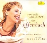 Produkt-Bild: Anne Sofie von Otter ~ Offenbach Arias & Scenes / Les Musiciens du Louvre &middot; Minkowski