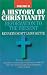 A History of Christianity: Reformation to the Present (Volume 2)