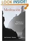 Meditación: Prácticas y aplicaciones (Spanish Edition)