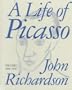 A Life of Picasso, Volume I: 1881-1906