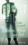 Katze, Mann und Tod - Z&uuml;lf&uuml; Livaneli, Wolfgang Riemann