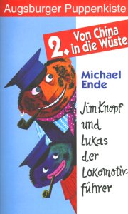 Augsburger Puppenkiste - Jim Knopf und Lukas, der Lokomotivführer 2: Von China in die Wüst