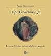 Der Froschk�nig. Grimms M�rchen tiefenpsychologisch gedeutet