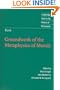 Kant: Groundwork of the Metaphysics of Morals (Cambridge Texts in the History of Philosophy)
