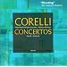 Corelli: Concertos, Vol. 1