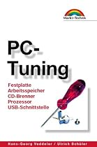 PC-Tuning - Taschenbuch . Festplatte, Arbeitsspeicher, CD-Brenner, Prozessor, USB-Schnittstelle