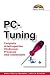 PC-Tuning - Taschenbuch . Festplatte, Arbeitsspeicher, CD-Brenner, Prozessor, USB-Schnittstelle