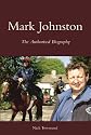 Mark Johnston: The Authorised Biography