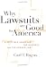 Why Lawsuits are Good for America: Disciplined Democracy, Big Business, and the Common Law