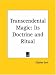 Transcendental Magic: Its Doctrine and Ritual by Eliphas Levi ISBN 0766102971
