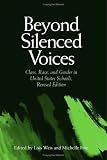 Beyond Silenced Voices: Class, Race, And Gender In United State Schools