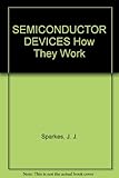 Semiconductor devices : how they work