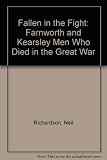 Fallen in the fight : Farnworth & Kearsley men who died in the Great War 1914-1918