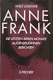 Anne Frank - Die letzten sieben Monate - Augenzeuginnen berichten - Willy Lindwer
