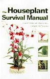 The new houseplant survival manual : how to keep your houseplants healthy