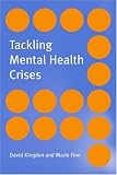 Tackling Mental Health Crises,
David Kingdon