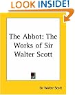 The Abbot: The Works of Sir Walter Scott