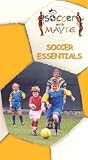 Soccer with Mayte: Soccer Essentials