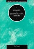 Using I.T.in Primary School History (Children, Teachers and Learning)