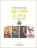 L histoire du monde de 1789 à 1918 : Afrique, Amériques, Europe, Extrême-Orient, Océanie