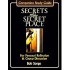 Buy Secrets of the Secret Place: Companion Study Guide : For Personal Reflection and Group... by Bob Sorge