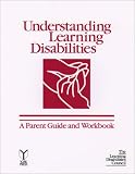 Understanding Learning Disabilities: A Parent Guide and Workbook