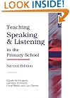 Teaching Speaking and Listening in the Primary School