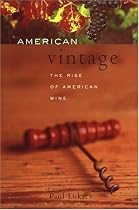 American Vintage : The Rise of American Wine