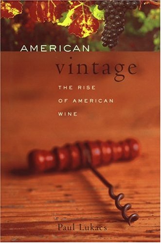 American Vintage : The Rise of American Wine