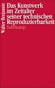 Das Kunstwerk im Zeitalter seiner technischen Reproduzierbarkeit