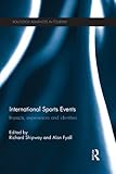 International sport events : impacts, experience and identities