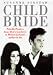 Book Child Bride: The Untold Story of Priscilla Presley