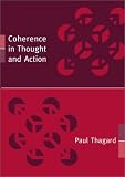 Coherence in Thought and Action (Life and Mind: Philosophical Issues in Biology and Psychology)