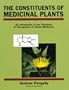 The Constituents of Medicinal Plants: Introduction of the Chemistry and Therapeutics of Herbal Medicine