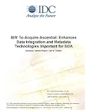 IBM To Acquire Ascential: Enhances Data Integration and Metadata Technologies Important for SOA