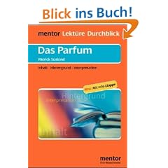 Das Parfum. Inhalt, Hintergrund, Interpretation