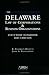 The Delaware Law of Corporations Business Organizations Deskbook 2005 Edition