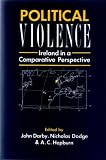 Political Violence: Ireland in a Comparative Perspective