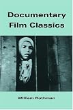 Documentary Film Classics (Cambridge Studies in Film)