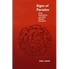 Signs of Paradox: Irony, Resentment, and Other Mimetic Structures